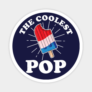 The Coolest Pop Ever Funny Frozen Ice Pop Fathers Day Magnet